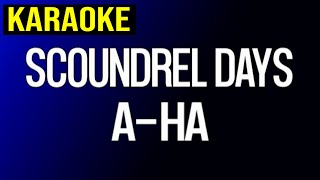 ► AHA • SCOUNDREL DAYS • Karaoke [upl. by Mariam]