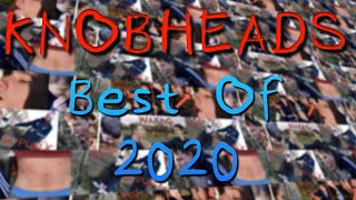 KNOBHEADS  BEST OF 2020 [upl. by Htabazile882]