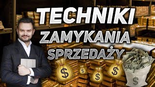 10 Najlepszych technik zamykania sprzedaży  Jak zamykać sprzedaż [upl. by Oliric]