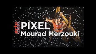 Pixel de Mourad Merzouki  Compagnie Käfig Ludovic Lacroix et Elodie Chan  ARTE Concert [upl. by Hanauq]