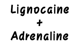 Lignocaine  Adrenaline  Pharmacology [upl. by Geirk]