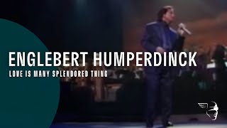 Engelbert Humperdinck  Love Is A Many Splendored Thing From quotEngelbert Livequot [upl. by Bijan]