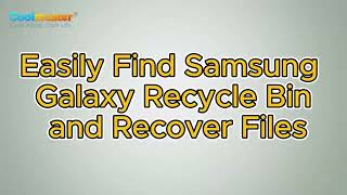 How to Recover Files from Samsung Galaxy Recycle Bin or Phone Directly Solved [upl. by Teillo442]