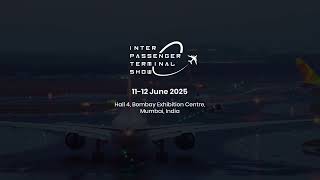 Inter Passenger Terminal Show  1112 June 2025  Mumbai India  10 Sec Teaser [upl. by Domenico]