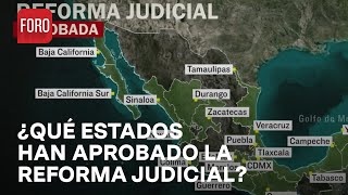 Mapa Estos son los congresos locales que han aprobado la Reforma al Poder Judicial  A Las Tres [upl. by Yecak]