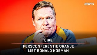 Ronald Koeman licht EKselectie Oranje toe  Persconferentie Oranje 🎙️ [upl. by Aisyle600]