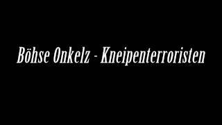 Böhse Onkelz  Kneipenterroristen [upl. by Raff]