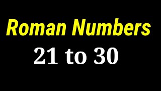 Roman Numbers 21 to 30 [upl. by Refannej867]