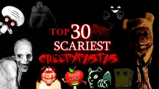 Top 30 Scariest Creepypastas HALLOWEEN SPECIAL [upl. by Sup707]