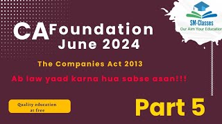 Companies Act 2013  Part 5  CA Foundation June 2024  Law [upl. by Ikcin906]