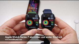 Apple Watch Series 7 einrichten und erster Eindruck [upl. by Mendelsohn911]