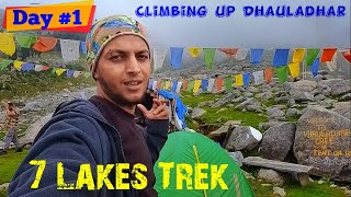 7 Lakes Trek  Day 1  Climbing up Dhauladhar [upl. by Star956]