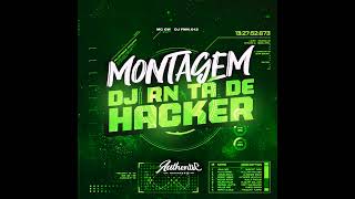 MONTAGEM DJ RN TA DE HACKER 💻🖱 [upl. by Isma]