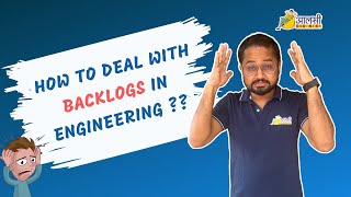 How to deal with BACKLOGS in Engineering  Must Watch  No Bakwas  Rounak Sir  Aalsi Engineer [upl. by Odille]