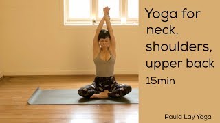 Yoga for neck shoulders and upper back 15min [upl. by Bolen]