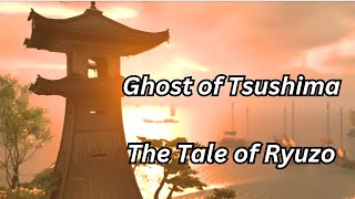 Ghost of Tsushima The Tale of Ryuzo [upl. by Stag]