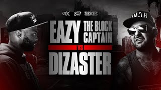 Eazy The Block Captain vs Dizaster  Full Battle [upl. by Yelnahs]