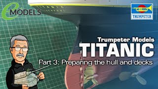 Trumpeter1200 RMS Titanic 03719 Part 3 Hull and deck preparation [upl. by Marylynne519]