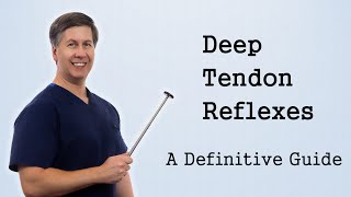 Deep Tendon Reflexes  A Definitive Guide [upl. by Bartholomeo]