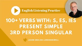 100 Common verbs in the Present simple 3rd person singular tense  s es ies Native English GRAMMAR [upl. by Jethro953]