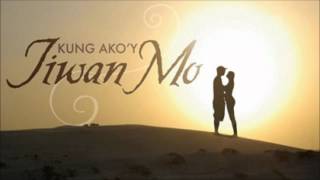 Kung Akoy Iiwan Mo Theme  Angeline Quinto [upl. by Esorrebma]