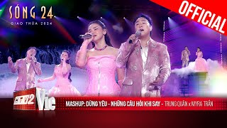 Gấp đôi da diết với Mashup Những Câu Hỏi Khi Say  Dừng Yêu của Myra Trần x Trung Quân  Sóng 24 [upl. by Aziram]