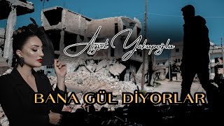 Aysel Yakupoğlu  Bana Gül Diyorlar 2023 HD [upl. by Norbert]