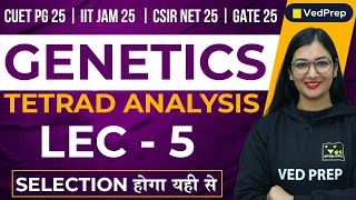 Genetics  Tetrad Analysis CUET PG 25  IIT JAM 25  CSIR NET 25  GATE 25 VedPrep Biology Academy [upl. by Zed]