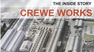 Crewe Works  The Inside Story [upl. by Ycul]