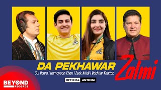 Peshawar Zalmi Anthem Pashto  Da Pekhawar Zalmi  Gul Panra Hamayoon Khan Zeek Afridi Bakhtiar K [upl. by Joni763]