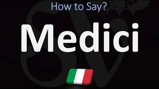 How to Pronounce Medici CORRECTLY [upl. by Onitsoga693]