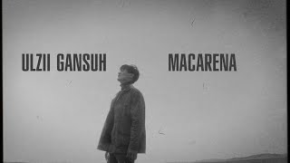 Ulzii Gansuh  Macarena Official lyric video [upl. by Wera]