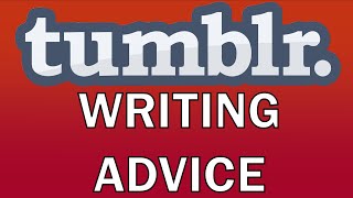 Two Professional Writers React to Tumblr Writing Advice [upl. by Durwin]