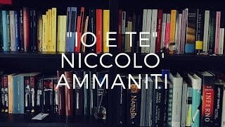 Video recensione quotIo e tequot di Niccolò Ammaniti [upl. by Ayitahs]