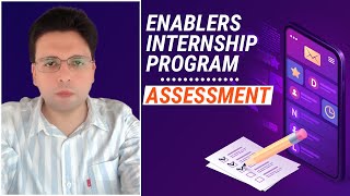 Enablers Internship Program  Assessment [upl. by Samot614]