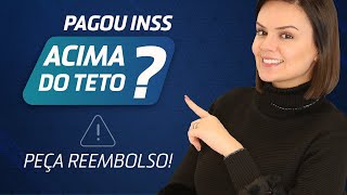 Restituição de INSS pago acima do Teto O que fazer [upl. by Porcia152]