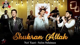 Shukran Allah  Kurbaan  SalimSulaiman  Raj Pandit  No1 YAARI JAM [upl. by Malanie]