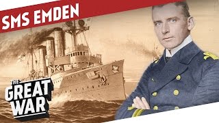 The Story Of The SMS Emden I THE GREAT WAR  Special [upl. by Kared]