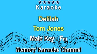 Delilah Karaoke Tom Jones  Male Tone Key Fm [upl. by Ramled]