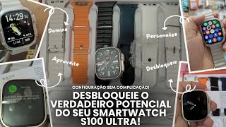 CONFIGURAÇÃO FÁCIL DO SMARTWATCH S100 ULTRA PASSO A PASSO SIMPLES [upl. by Ingra]