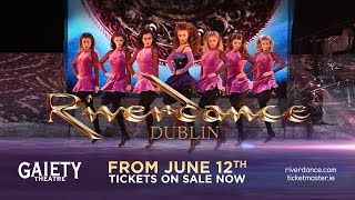 Riverdance at the Gaiety Theatre Dublin this summer [upl. by Merrily]