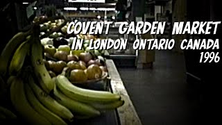 Covent Garden Market in London Ontario Canada 1996 [upl. by Erdied585]