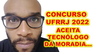 Aceita Tecnólogo  Tudo sobre o concurso UFRRJ 2022 Analista de Tecnologia da Informação [upl. by Avlasor]