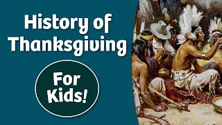 History of Thanksgiving For Kids [upl. by Jehial]