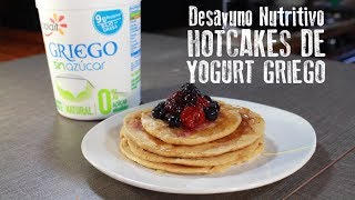 DESAYUNO SALUDABLE  HOTCAKES DE YOGURT GRIEGO Y AVENA [upl. by Marcell94]