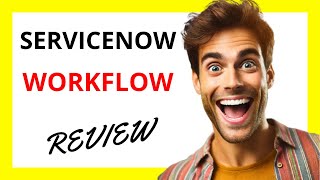 🔥 ServiceNow Workflow Review Powerful Automation and Integration Capabilities [upl. by Zea]