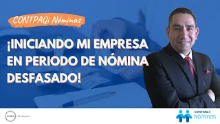 Inicio de Empresa a Mediados de Año en CONTPAQi Nominas [upl. by Ttezzil]