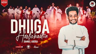 DHIIGA HOOLICHAATIIN SAMUEL ABDISA AMAZING NEW OROMO GOSPEL SONG 2023 [upl. by Mordecai120]