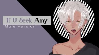 【◼If U Seek Amy  Britney Spears◼】Sub español Male version °•AkemMaleVerse•° [upl. by Aiclid]