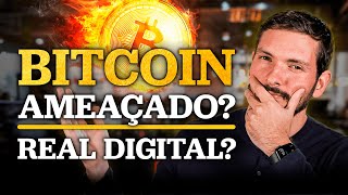 Real digital será reserva de valor Ele é uma ameaça ao Bitcoin [upl. by Gregrory]